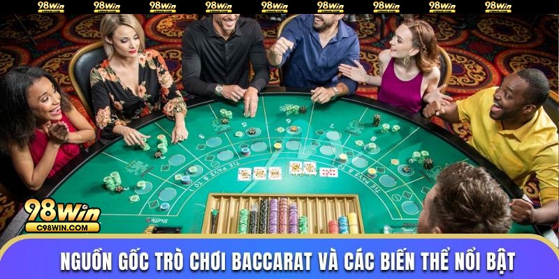 Nguồn Gốc Trò Chơi Baccarat