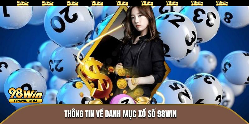 Thông tin về danh mục xổ số 98WIN